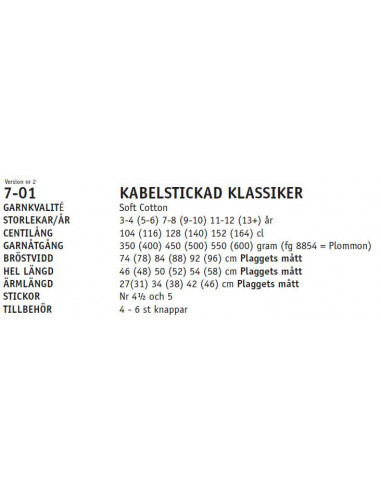 Stickbeskrivning 701 Soft Cotton